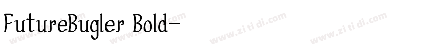 FutureBugler Bold字体转换 FutureBugler Bold字体转换